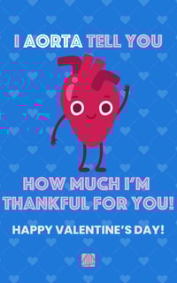 A cartoon heart with limbs on a blue heart-filled background says, 'I aorta tell you how much I'm thankful for you! Happy Valentine’s Day!'—ideal for sharing appreciation in healthcare education like medbridge.
