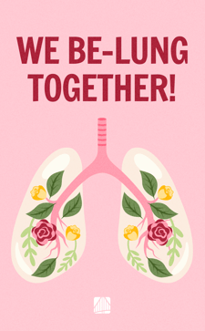 Lungs filled with flowers and leaves on a pink background, plus "We Be-Lung Together!" promoting medbridge healthcare.
