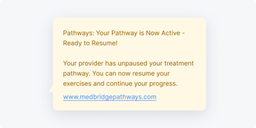 Notification: digital healthcare treatment pathway active, ready to resume; includes link to www.medbridgepathways.com.