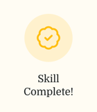 Yellow check mark badge with "Skill Complete!" text on a light background.
