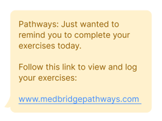 A message bubble prompts exercise completion today, with a link to www.medbridgepathways.com for tracking progress.