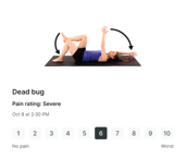 A woman on a mat does the dead bug exercise with a severe pain rating of 6, showing medbridge's role in rehab.