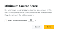 A form for setting a 60% minimum course score in healthcare education with cancel and done buttons at the bottom.