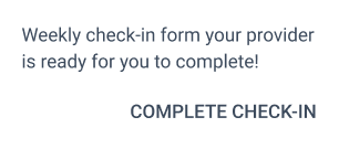 A message says the weekly check-in form is ready with a "COMPLETE CHECK-IN" button in medbridge patient care software.