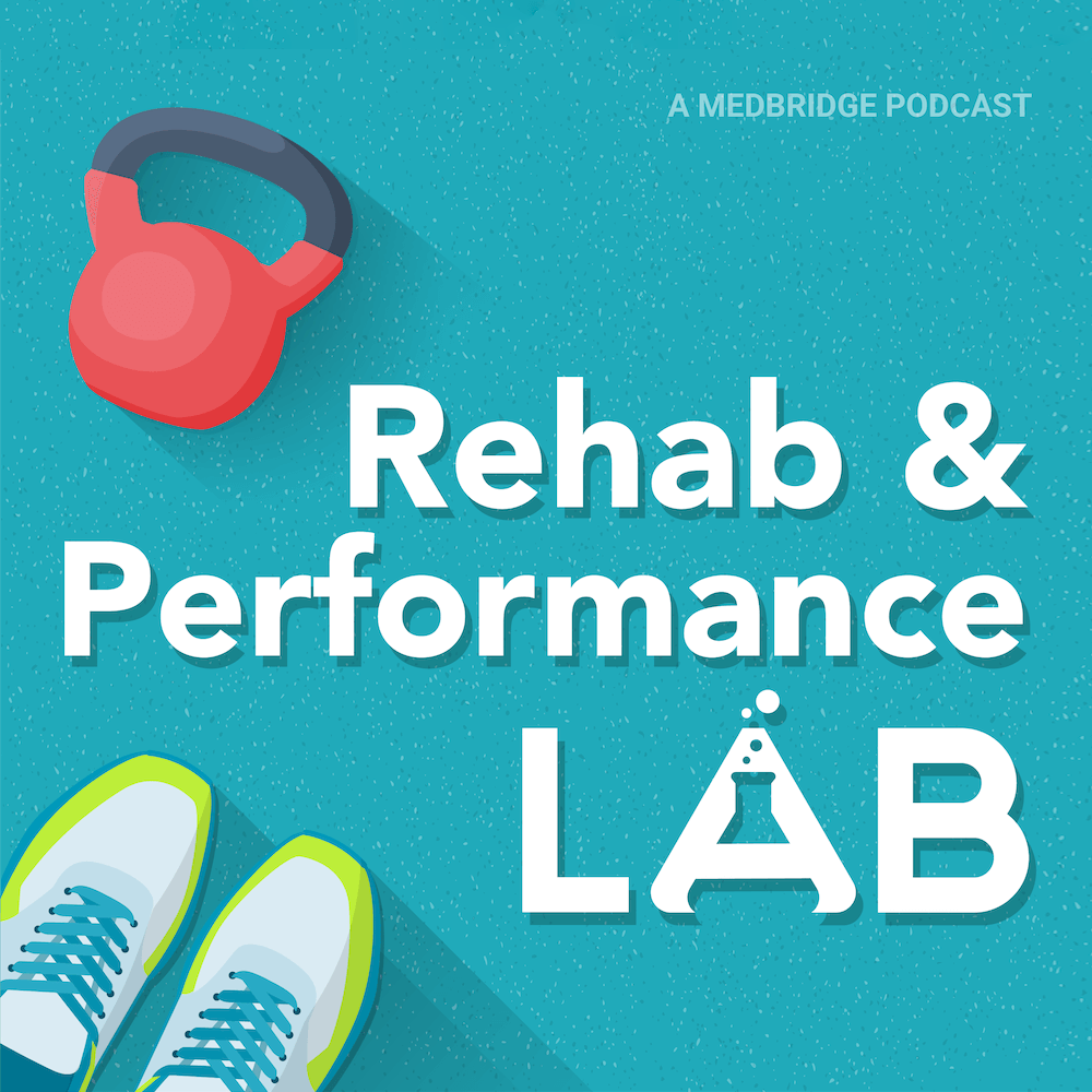 Cover art for "Rehab & Performance Lab" podcast with a red kettlebell, athletic shoes, and the title on teal.