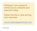 Notification from Pathways at 10:46 AM to complete exercises; link: www.medbridgepathways.com.