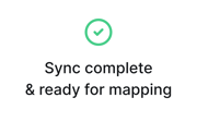 Green checkmark above "Sync complete & ready for mapping" on white, for medbridge or digital patient care interfaces.