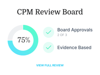 Progress graphic showing 75% completion, labeled "Board Approvals 2 of 3" and "Evidence Based," under "CPM Review Board.