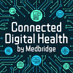 Graphic with circuit board lines, digital health icons, and "Connected Digital Health by medbridge" in the center.