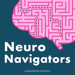 Maze-styled brain illustration with the text "Neuro Navigators" and "A Medbridge podcast.