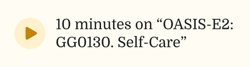 Audio play button with text: "10 minutes on 'OASIS-E2: GG0130. Self-Care.'" medbridge healthcare training resource.