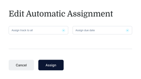 Screenshot of Medbridge's edit automatic assignment page showing track and due date dropdowns with cancel and assign buttons.
