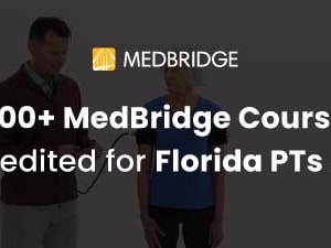 MedBridge logo with text: '1,000+ medBridge courses accredited for Florida PTs/PTAs.'.