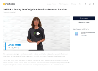A woman presents a medbridge online course called "OASIS-E2: Putting Knowledge Into Practice—Focus on Function.