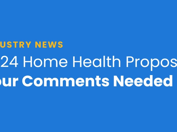 Blue banner reads "Industry News - 2024 Home Health Proposed Rule: Your Comments Needed by Aug 29," with a megaphone icon.
