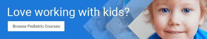 Banner featuring a child's face with text "Love working with kids?" and a "Browse Pediatric Courses" button, set on a blue background for healthcare education.