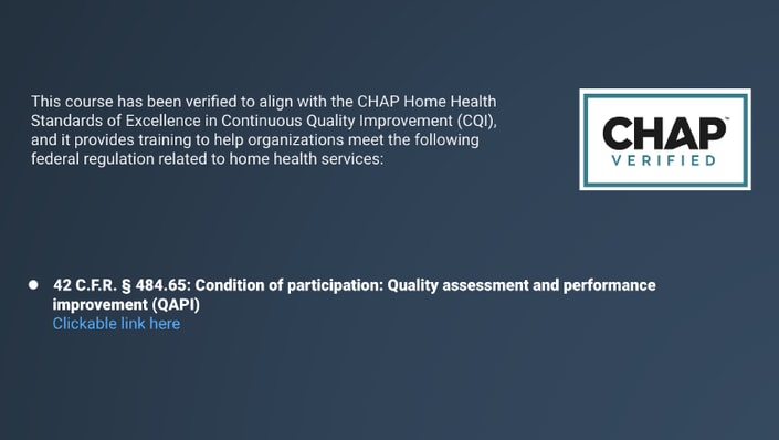 Course verification for CHAP Home Health Standards covering CQI and QAPI regulation via medbridge.