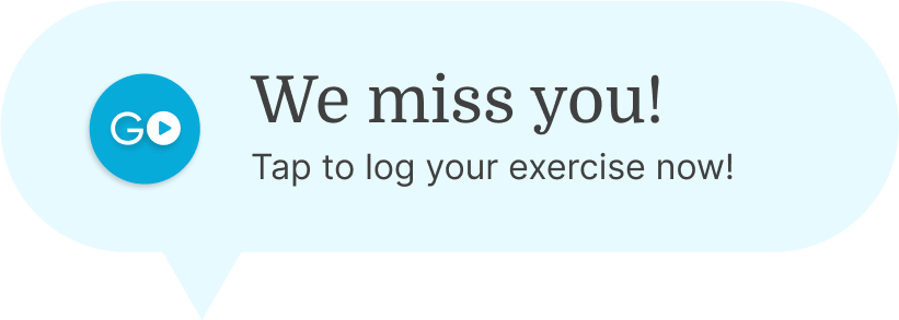 Speech bubble with a blue "Go" button and text encouraging exercise logging from medbridge.